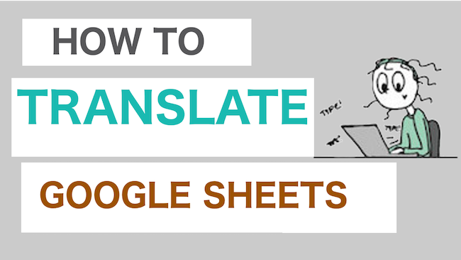 How to Translate Text in Google Sheets